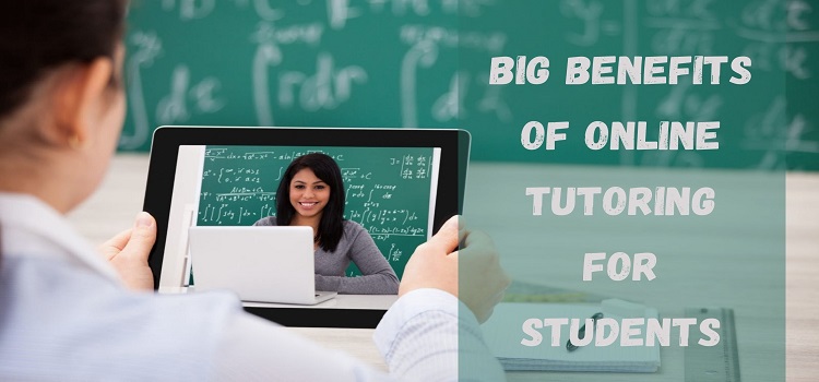 8 Big Benefits Of Online Tutoring For Students
